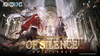 Version 2.6 Story Preview - Of Silence | Ash Echoes Global